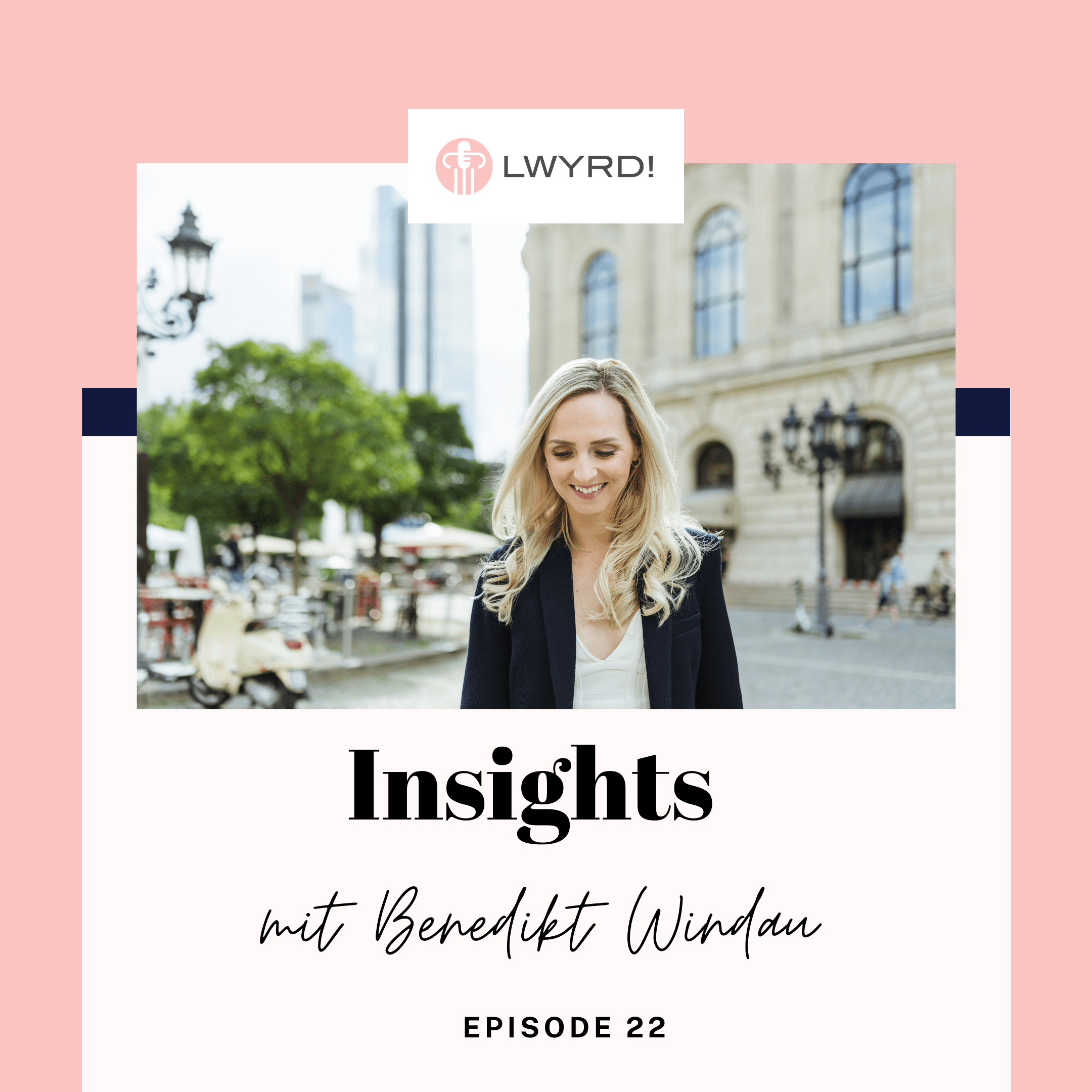 LWYRD! Insights mit Benedikt Windau