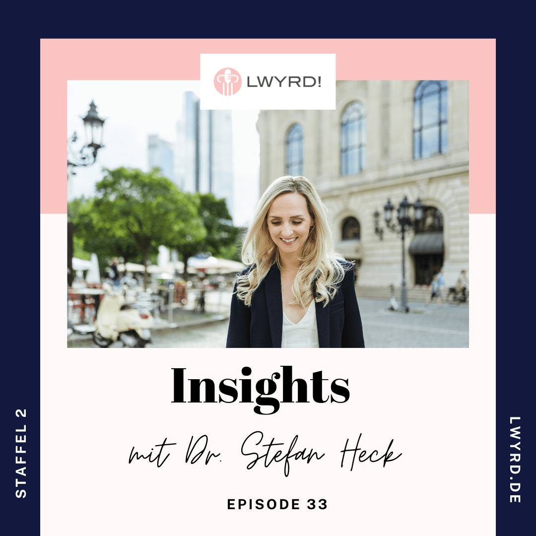 LWYRD! Insights mit Dr. Stefan Heck